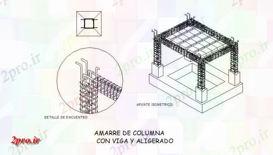 دانلود نقشه جزئیات ستون ایزومتریک بخش ستون   (کد139095)
